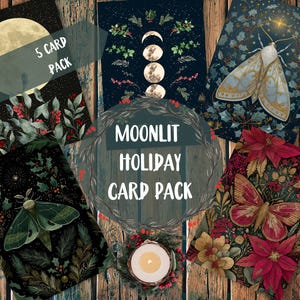 May include: A pack of five holiday cards with celestial and botanical designs. The cards feature illustrations of a full moon, moths, butterflies, and floral arrangements. The text "Moonlit Holiday Card Pack" is displayed in the center.