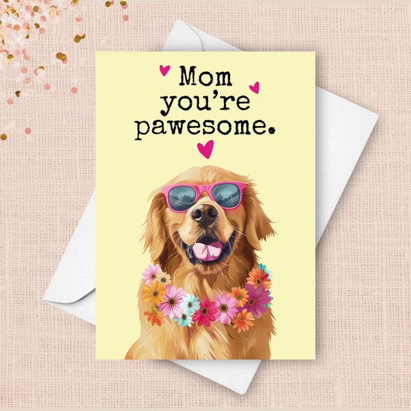 Funny Mother’s Day Card From Golden Retriever, Pet Dog Happy Mothers Day Greeting, Pawesome Pun Gift For Mom Happy Dog Sunglasses Present