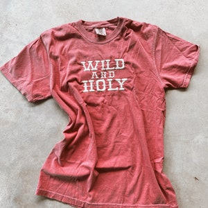 Embroidered Wild and Holy T-Shirt| Embrodiered Wild and Holy Sweatshirt| Christian Apparel | Christian Embrodiery