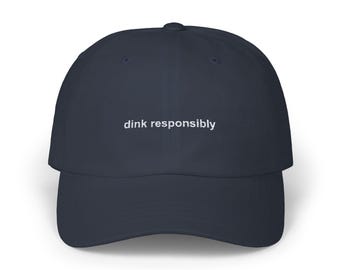 Dink Responsibly Embroidered Pickleball Dad Hat, Funny Pun Pickle Ball Cap Birthday Present, Tournament Player Gift, Country Club Gym Merch