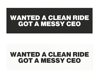 Wanted A Clean Ride Got A Messy CEO Anti Elon Tesla Bumper Magnet, Funny Musk Sucks EV Car Accessory Magnetic Vinyl, Electric Vehicle Decor