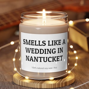 Smells Like A Wedding in Nantucket, Nantucket Wedding Trip, Wedding Party, Bridal Shower Party, Wedding Gift, Wedding Favors