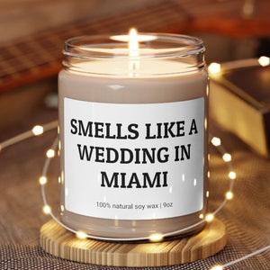 Smells Like A Wedding in Miami, Funny Candle,  Miami Wedding Trip, Wedding Party, Bridal Shower Party, Wedding Gift