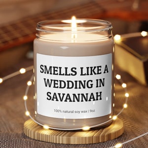 Smells Like A Wedding in Savannah, Funny Candle, Savannah Wedding Trip, Wedding Party, Bridal Shower Party, Wedding Gift