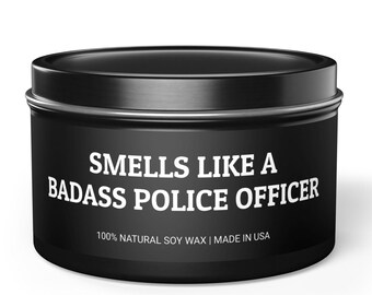 Gift for Police Officer, Badass Police Officer Candle, Officer Appreciation Gift, Police Gift Idea, Law Enforcement Candle