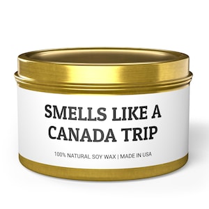 Canada Trip, Canada Vacation, Family Trip to Canada, Canada Candle, Funny Candle, Travel-Inspired Gift, Canadian Souvenir