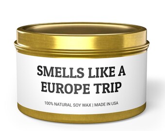 Europe Trip, Europe Vacation, Family Trip to Europe, Europe Candle, Funny Candle, Travel Inspired Gift, Europe Souvenir