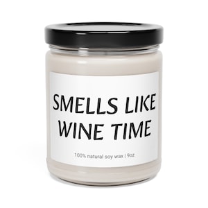Smells Like Wine Time, Wine Gifts for Women, Candle Gift, Best Friend Gift, Wine Lover Gift