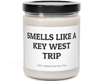 Smells Like A Key West Trip, Funny Candle, Family Trip, Birthday Gift, Friend Gift, Key West Road Trip, Girls Trip