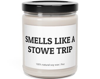 Smells Like A Stowe Trip, Funny Candle, Stowe Vacation, Bachelorette Party, Birthday Gift, Friend Gift, Stowe Road Trip