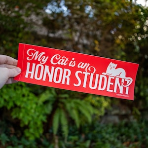 My Cat is an Honor Student Bumper Sticker for Cat Lovers. Cat Mom sticker. Joke sticker