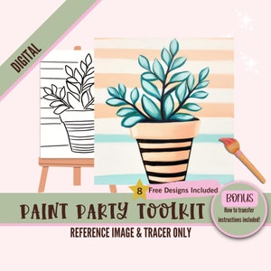 May include: Digital download of a paint party toolkit featuring a line drawing and a coloured image of a potted plant with a striped pot. The text "8 Free Designs Included" and "Bonus: How to transfer instructions included!" is also included in the image.