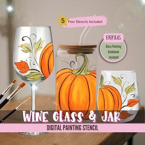 May include: Digital painting stencil for a wine glass and jar featuring a pumpkin design with leaves and a bonus glass painting guidebook.  5 free stencils included.