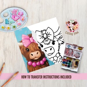 May include: A printable coloring page featuring a Highland cow with a pink bow. The cow is looking to the right and has a pink bow on its head. The coloring page is on a white background. "How to Transfer Instructions Included" is written at the bottom of the page.