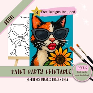 May include: A digital paint party printable featuring a colorful cat wearing sunglasses and holding a sunflower. The image includes the text "8 Free Designs Included", "Paint Party Printable", and "Reference Image & Tracer Only". Bonus instructions are included.