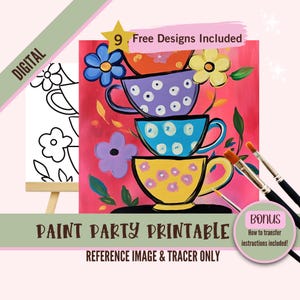 May include: Digital printable paint party reference image and tracer featuring a stack of colorful teacups with flowers on a pink background.  9 free designs included. Bonus: How to transfer instructions included.