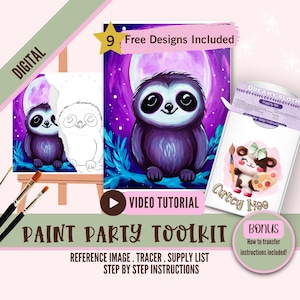 May include: Digital paint party toolkit featuring a sloth with a purple body and a blue background. The kit includes a reference image, tracer, supply list, and step-by-step instructions.  "9 Free Designs Included" and "Bonus: How to transfer instructions included!" are written on the image.