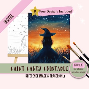May include: Digital "Paint Party Printable" showing a witch silhouette against a sunset sky. Includes a reference image and tracer. The image also includes the text "8 Free Designs Included" and "Bonus: How to transfer instructions included!"