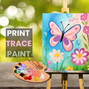 May include: A painting on an easel depicting a pink butterfly with purple accents flying over a field of flowers. The painting is set against a blue background with white paint splatters. The words "PRINT TRACE PAINT" are on a sign in the foreground.