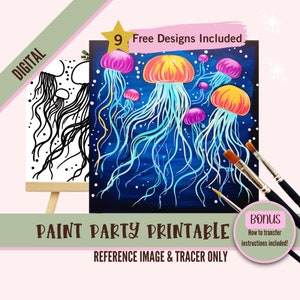 May include: Digital printable paint party design featuring a reference image and tracer of jellyfish with a blue, pink, and yellow color scheme.  The text "9 Free Designs Included" and "Bonus: How to transfer instructions included!" is also included in the image.