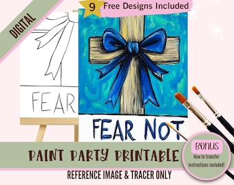 May include: Digital download of a paint party printable featuring a blue and brown cross with a blue bow and the text "FEAR NOT". The printable includes a reference image and a tracer.