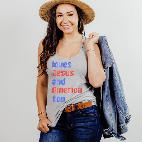 Women's 4th of July Tank, Fourth of July Tank Top, Loves Jesus and America Too Tank, Patriotic Tank top, Christian 4th of July Shirt