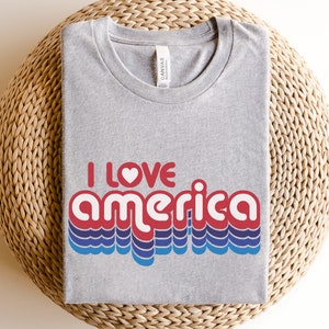 I Love America Shirt, 4th of July T Shirt, Retro 4th of July Shirt, Red White and Blue Shirt, 4th of July Party Shirt, Retro Fourth of July