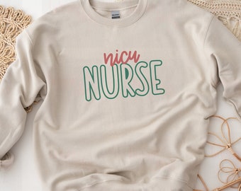 NICU Nurse Sweatshirt, Gifts for Nurses, Nurse gift, Nursing sweatshirt, Neonatal Nurse shirt, Nurse thank you gift, Gift for her