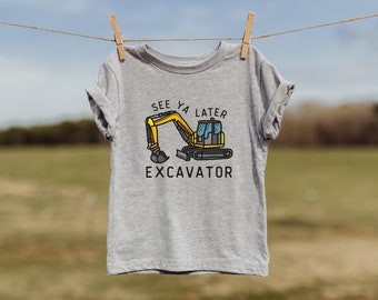 See Ya Later Excavator Shirt, Kids Construction Shirt, Toddler Excavator Tee, Construction Birthday Party Shirt