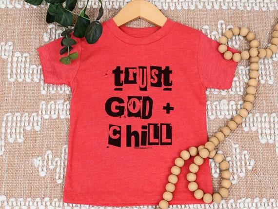 Trust God and Chill Kids T Shirt Trust God and Chill Kids T Shirt