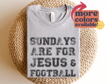 Sundays are for Jesus and Football, Sunday Football Shirt, Football Game Day Shirt, Football Party Shirt, Cute Sunday Football Party Tee