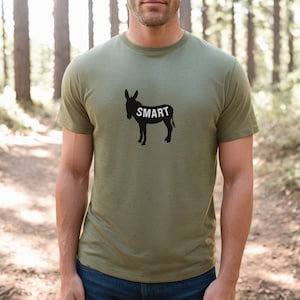Smart Ass Shirt, Funny Gift for Him, Smart Donkey T Shirt, Funny Sayings Shirt, Clever Sayings T Shirts, Funny Gift for Smart Ass