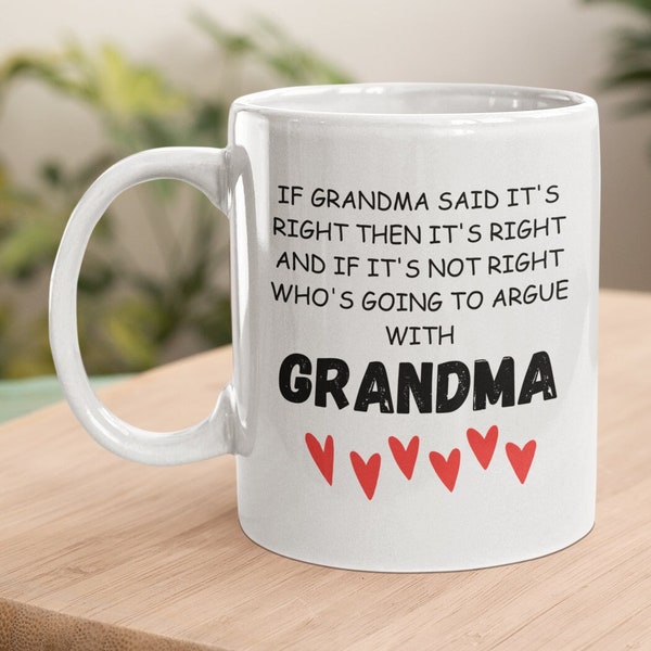 Grandma's Coffee Cup, Grandma's Day Gift, Grandma's Rules, Grandma's Tea Cup, Because, Coolest Grandma, Greatest Grandma In The World,