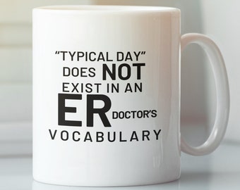 ER Doctor Gift Coffee Mug, Emergency Room, ER Doctor Cup, ER Doctor Retirement, Er Doctor Graduate Gifts, Best Er Doctor, Er Dotor Thank You