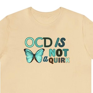 OCD Awareness T Shirt, Ocd is Not an Quirk Gift, Obsessive Compulsive Disorder Tshirt, Mental Health Shirt, Ocd Support, Ocd Warrior, Winner