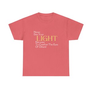NEVER  Dim Your Light Empowerment T-Shirt for Black WomenUnisex Heavy Cotton Tee