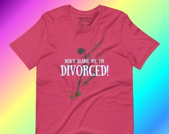 Don’t Blame Me I’m Divorced Tshirt, Funny Gifts for Divorcee, Ballet Skeleton Shirts