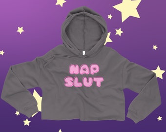 Nap Slut Crop Hoodie, Nap Lover's Hoodie, Sleep Lovers Clothes, Nap Enthusiast Gifts