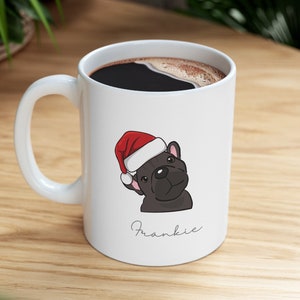 Custom Dog Name Mug, French Bulldog Coffee Mug, Frenchie Mug, Christmas Gifts, Dog Parent Mug, Dog Lover Gift, Custom Pets Name Mug,Frenchie