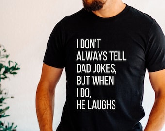 Bad Dad Jokes Shirt, Funny Dad Shirt Dad Joke Shirt Dad Humor Dad Life Shirt Father's Day Gift for Dad Birthday Gift by ElegantPrintopia