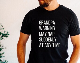 Grandpa Warning,  Funny Grandpa Shirt, Grandpa Nap Shirt, Grandpa Humor, Father's Day Gift for Grandpa Birthday Gift by ElegantPrintopia
