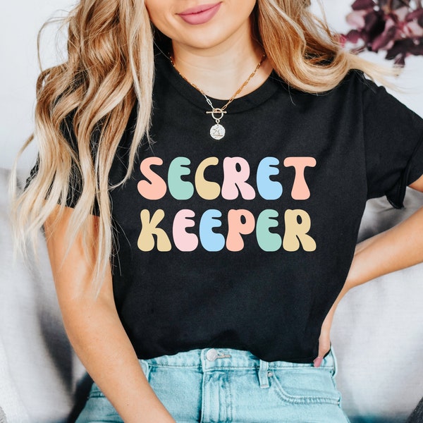 Secret Keeper Shirt, Funny Mom Shirt, Cute Mom Shirt, Mother's Day, Mother's Day Gift, Gift for Mom, Mom Birthday Gift by ElegantPrintopia