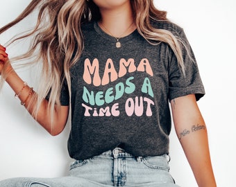Mama Needs Timeout, Wavy Mom Shirt, Funny Mom Shirt, Cute Mom Shirt, Mother's Day Gift, Gift for Mom, Mom Birthday Gift by ElegantPrintopia