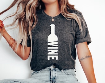 Wine Bottle Shirt, Cute Wine Shirt Wine Tasting Shirt Wine Shirts Wine Lover Wine Tee Wine Lover Gift Wine Tour Shirt by ElegantPrintopia