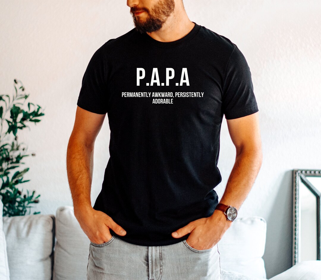 Permanently Awkward Presistentnly Adorable Papa Shirt Funny - Etsy