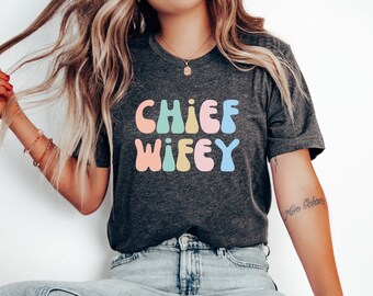 Chief Wifey, Wife Shirt, Cute Wife Shirt, Wife Boss Shirt, Mother's Day Gift, Gift for Mom, Mom Birthday Gift by ElegantPrintopia