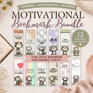 May include: A bundle of 12 printable motivational bookmarks. Each bookmark features a cartoon cat with inspirational quotes like "Self Love Club" and "Be Your Own Sunshine." The bookmarks have various background patterns and colors.