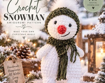 May include: A white crochet snowman amigurumi doll featuring a dark green hat with a white pom-pom, a matching dark green scarf, and a bright red nose. The text reads Yarnique by Jen Crochet Snowman Amigurumi Pattern Make Your Own Christmas Magic.