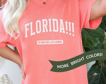 Florida!!! Comfort Colors® TShirt, Funny Eras Merch TTPD era Tortured Poets Gift for Taylor fan Florence bright oversized varsity aesthetic