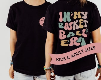 Kids In My Basketball Era Tshirt For Basketball Player Gift For Girls Basketball Gifts For Tween Sports Gift Basketball Shirts Youth